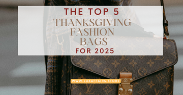 Top 5 Thanksgiving Fashion Bags: Stunning Seasonal Picks to Elevate Your Holiday Style